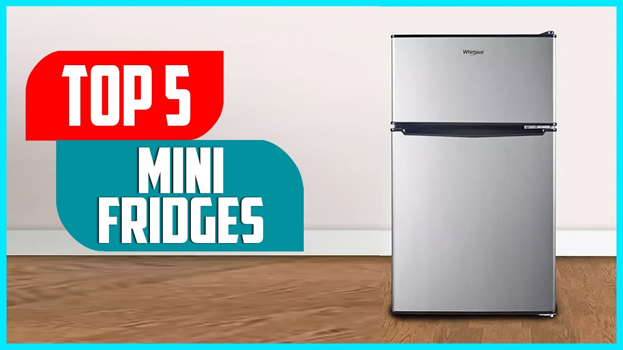 Best Mini Fridges 2023 Top 5 Best Mini Fridges For Small Rooms YouTube