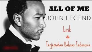 ALL OF ME - JOHN LEGEND ( LIRIK DAN TERJEMAHAN BAHASA INDONESIA) Resimi