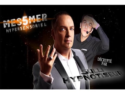 Spectacle de Messmer - Hypersensoriel - Decryptage par Sulli Hypnotiseur - YouTube