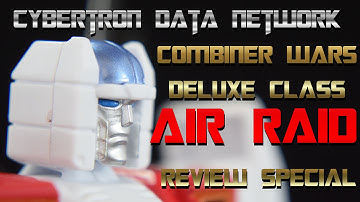 Transformers Generations: Combiner Wars: Deluxe Class Air Raid: Review Special