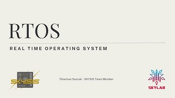 RTOS Nedir? Temel Kavramlar ve Örnekler | SKY LAB: Bilgisayar Bilimleri Kulübü Bootcamp