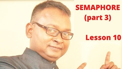 Lesson 10: Binary Semaphore | Q&A