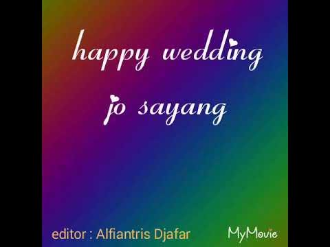 Lagu Happy Wedding Jo Sayang happy wedding jo sayang - YouTube