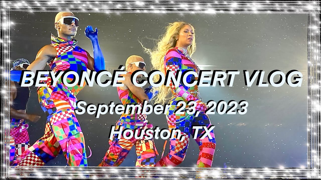🐝 Beyoncé RWT Vlog🐝 September 23, 2023 - Houston, TX - YouTube