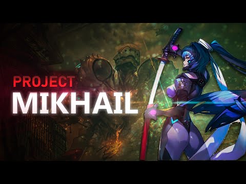 Project MIKHAIL — Первый Взгляд [Ранний Доступ]