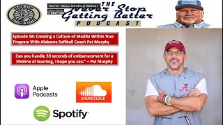 Episode 58: Creating a Culture of Mudita Within Your Program With Alabama Softball Coach Pat Murphy Content