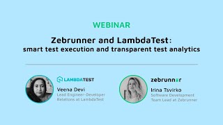 [Webinar] Zebrunner & LambdaTest: Smart test execution and transparent test analytics