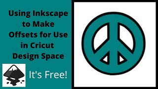 Use Free Inkscape Software to Make Offsets for Use in Cricut Design Space