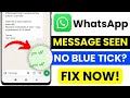 WhatsApp Message Seen But No Blue Ticks? 👀 Fix Read Receipts &amp; Blue Tick Problem Fast!