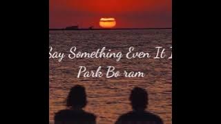 Say Something Even It Is A Lie- Park Bo Ram Lyrics Ost W-Two Worlds