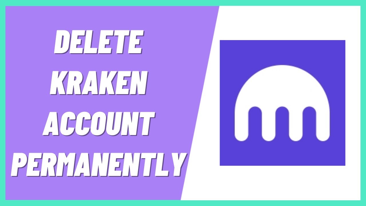 How To Delete Kraken Account Permanently (Tutorial)