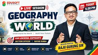 World Geography for Loksewa 🔥 | Section Officer & Nayab Subba | PSC Syllabus | LIVE 5:30 PM screenshot 2