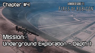 Armored Core 6 - Chapter 4: Underground Exploration Depth 1