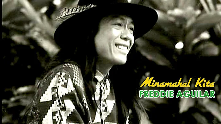 Freddie Aguilar - MINAMAHAL KITA (Lyric Video) OPM