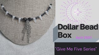 April 2021~ Dollar Bead Box  ~&quot;Give Me Five&quot; Series