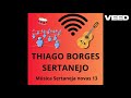 Thiago Borges Sertanejo - Sem Manutenção