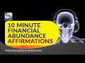 10 minutes of Financial Abundance Affirmations (using a binaural double induction 10X more powerful)