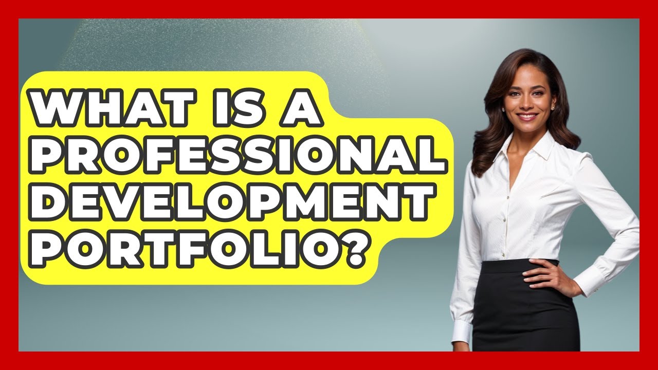 What Is A Professional Development Portfolio? - Learn As An Adult