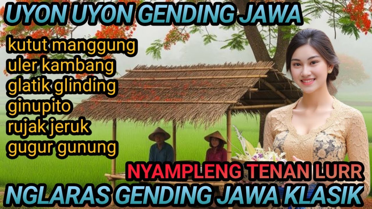 UYON UYON GENDING JAWA // KUTUT MANGGUNG //ULER KAMBANG //NGLARAS GENDING JAWA KLASIK CAMPURSARI