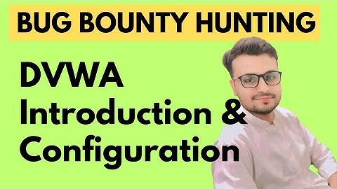 DVWA Introduction & Configuration | Setup Guide for Beginners