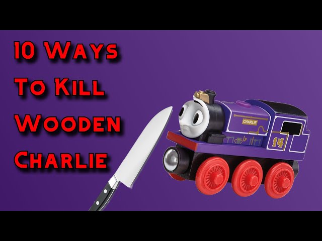 10 Ways To Kill Wooden Charlie class=