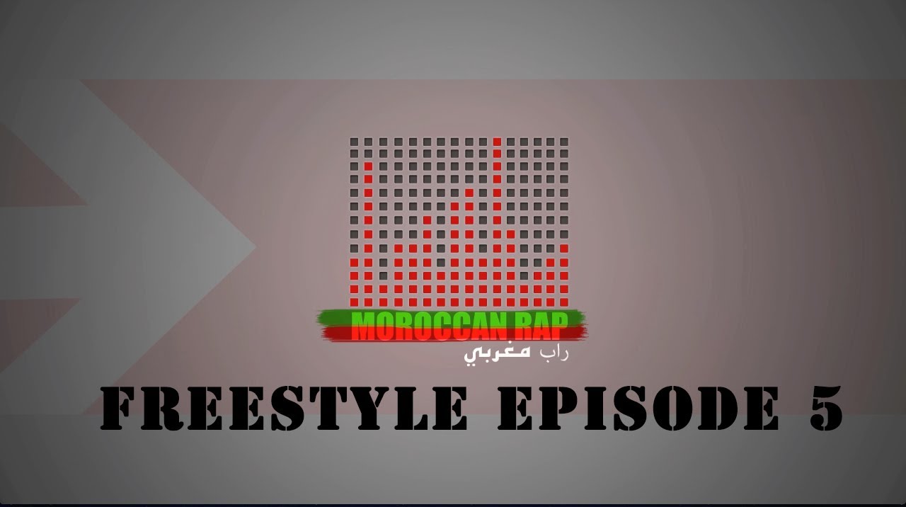 Moroccan Rap - Freestyle Ep #05