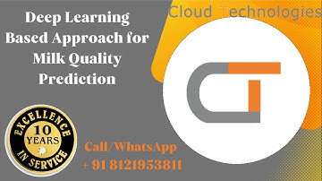 Deep Learning Based Approach for Milk Quality Prediction | B-Tech CSE IEEE Projects Hyderabad
