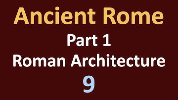 Ancient Rome History - Part 1 Roman Architecture - 09