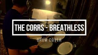 The Corrs - Breathless- Drum Cover