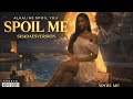 Alkaline Spoil You (shadaesversion) Spoil Me