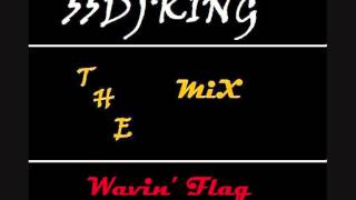Wavin' Flag Remix (The MiX)