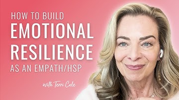 Building Emotional Resilience As A High-Functioning Codependent or Empath - Terri Cole