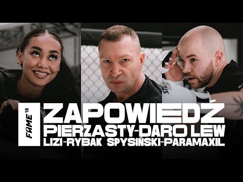 FAME 18: Pierzasty vs Daro Lew / Lizi vs Rybak / Spysiński vs Paramaxil (zapowiedź walk)