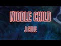 J. Cole - Middle Child (HQ) Lyrics