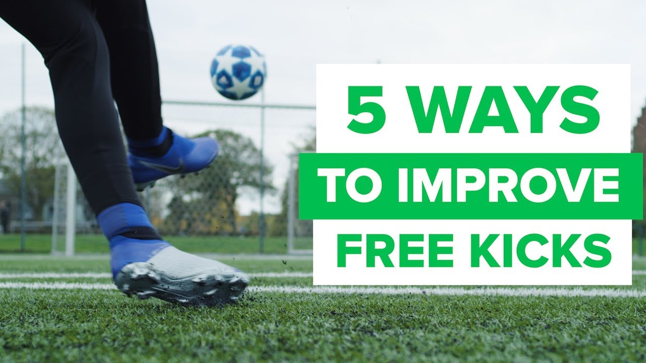 5 Ways To Improve Your Free Kicks Epic Free Kick Tips Youtube