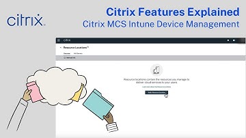 Citrix Features Explained - Citrix MCS Intune Device Management