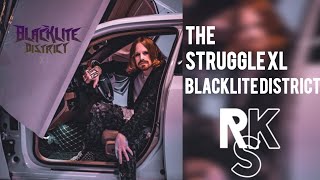 Blacklite District - The Struggle XL (Lyrics Video)