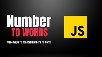 Three Ways to Convert Numbers to Words | JavaScript Exercise