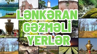 Lənkəran Rayonunda Gəzməli Yerlər | Lənkəranda Gəzməli 20 yer | 20 best places in Lankaran