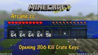 Arcane.cc ⋆ Opening 306-Kill Crate Keys⋆