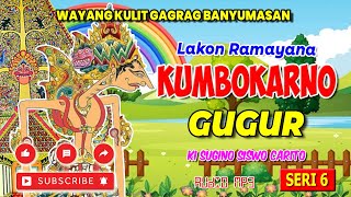 KUMBOKARNO GUGUR  || SERI 06 || KI SUGINO SISWOCARITO #mahabarata #ramayana #ramasinta