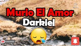 Darkiel 🔥 Murio El Amor  🔥 Preview  2020