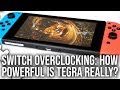 Switch Overclocking: How Powerful Is A Fully Unlocked Tegra X1?