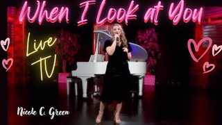 When I Look at You LIVE on WGGS TV | Nicole C. Green #lovesong #redemption #filmsongs #yes