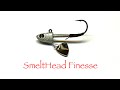 スメルトヘッドフィネス / SmeltHead Finesse