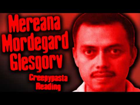 "Mereana Mordegard Glesgorv" | Creepypasta Reading