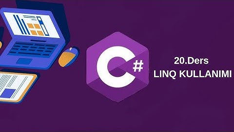 C# 20.Ders LINQ Kullanımı