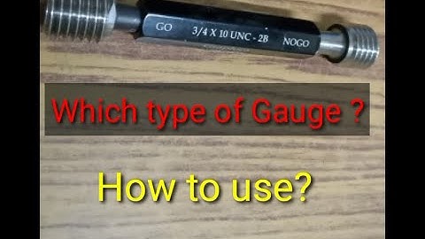 Thread plug gauge/how to use?