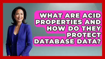 What Are ACID Properties And How Do They Protect Database Data? - Tech Terms Explained