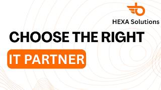 How to Choose the Right IT Services Partner | Hexa Solutions